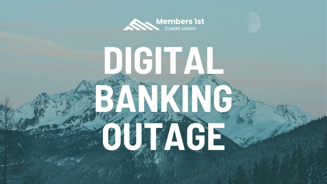 Temporary Digital Banking Outage